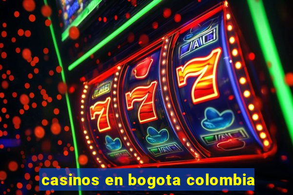 casinos en bogota colombia